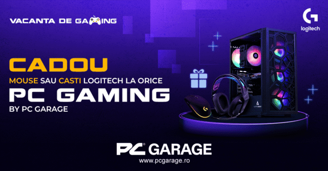 PC Garage îți dă CADOU un accesoriu Logitech la achiziția unui PC! PC Garage - Vacanta de Gaming
