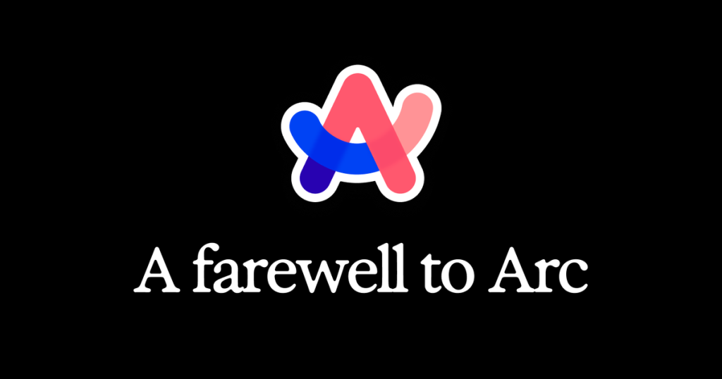Arc se închide pe 22 decembrie: The Browser Company renunță la browser și mută totul pe Dia Logo-ul Arc și mesajul A farewell to Arc, imagine oficială The Browser Company despre închiderea browserului